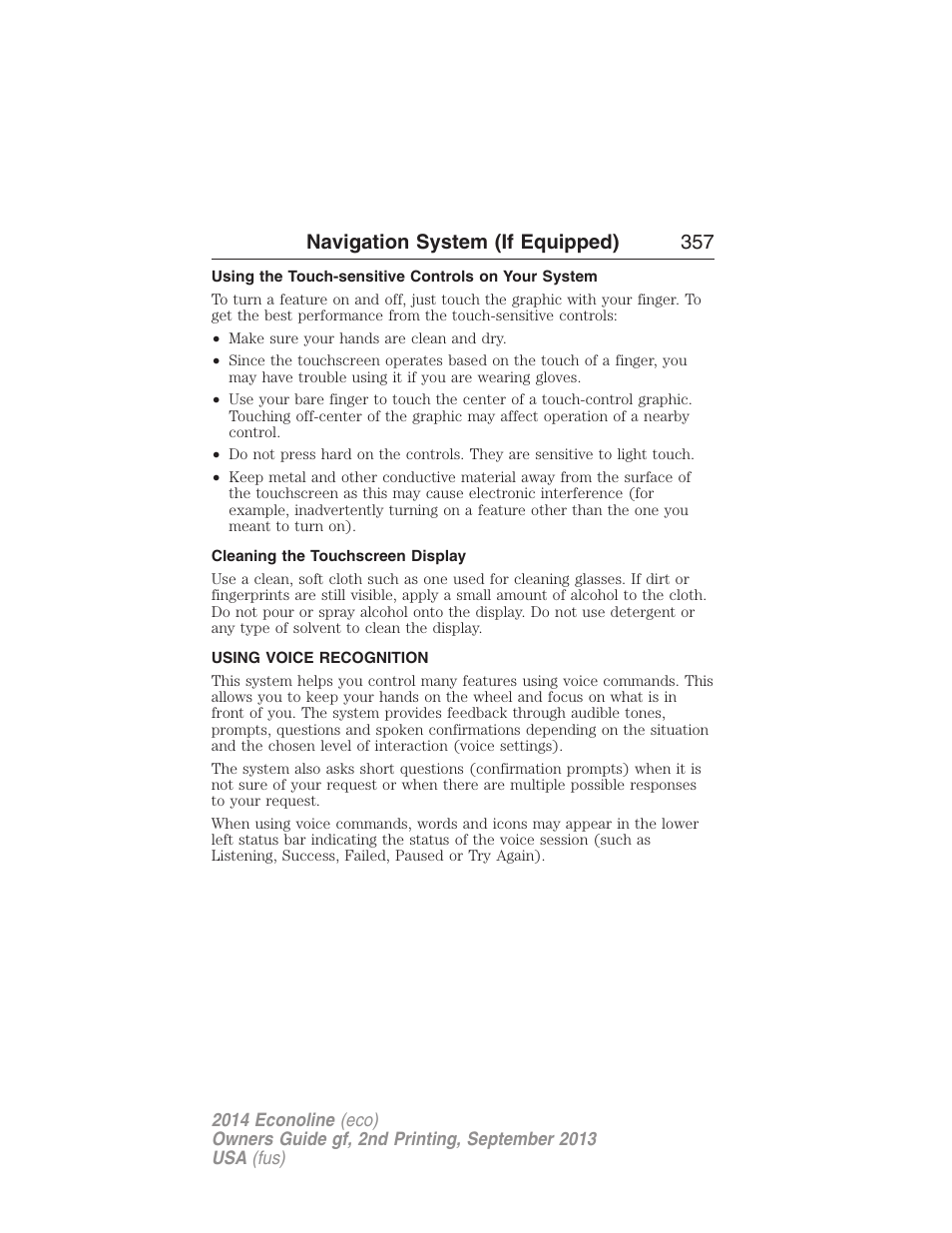 Using the touch-sensitive controls on your system, Cleaning the touchscreen display, Using voice recognition | Voice recognition, Navigation system (if equipped) 357 | FORD 2014 E-450 v.2 User Manual | Page 358 / 443