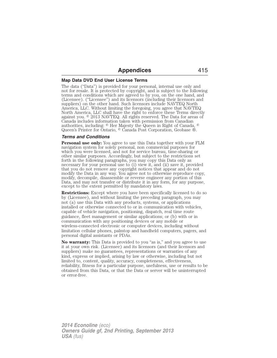 Map data dvd end user license terms, Terms and conditions, Navigation end user license agreement | Appendices 415 | FORD 2014 E-450 v.2 User Manual | Page 416 / 443