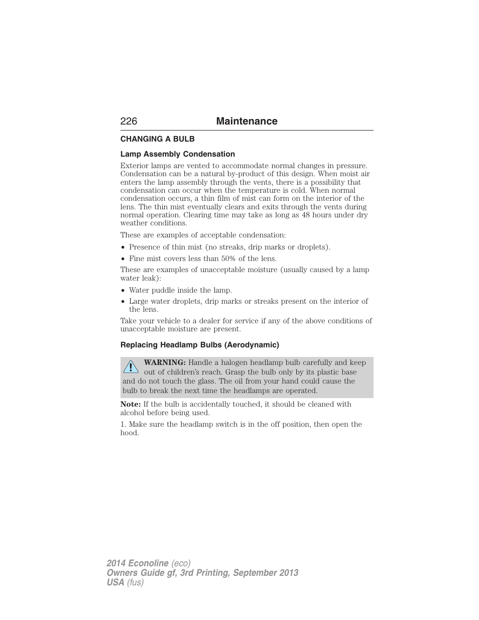 Changing a bulb, Lamp assembly condensation, Replacing headlamp bulbs (aerodynamic) | Removing a headlamp, 226 maintenance | FORD 2014 E-450 v.3 User Manual | Page 227 / 455