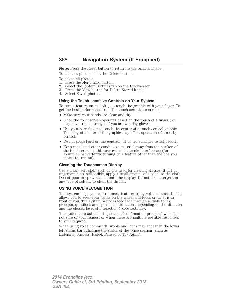 Using the touch-sensitive controls on your system, Cleaning the touchscreen display, Using voice recognition | Voice recognition, 368 navigation system (if equipped) | FORD 2014 E-450 v.3 User Manual | Page 369 / 455