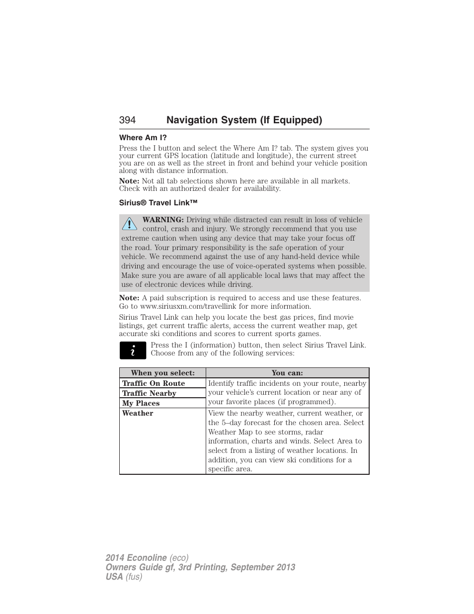 Where am i, Sirius® travel link, 394 navigation system (if equipped) | FORD 2014 E-450 v.3 User Manual | Page 395 / 455