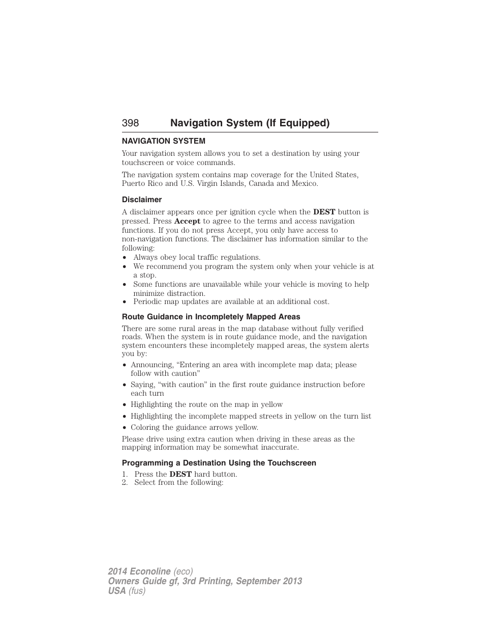 Navigation system, Disclaimer, Route guidance in incompletely mapped areas | Programming a destination using the touchscreen, Navigation features, 398 navigation system (if equipped) | FORD 2014 E-450 v.3 User Manual | Page 399 / 455
