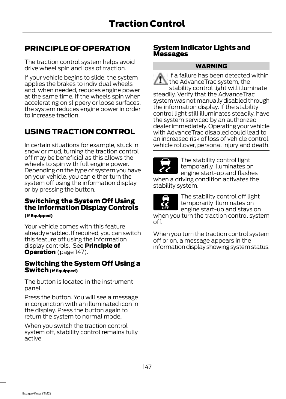 Traction control, Principle of operation, Using traction control | Principle of operation using traction control, See using traction | FORD 2014 Escape v.2 User Manual | Page 150 / 430