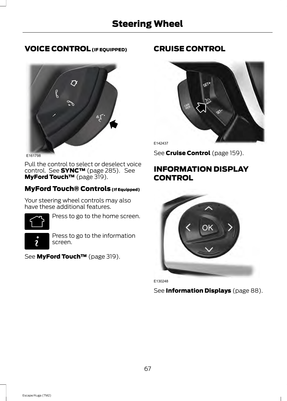 Voice control, Cruise control, Information display control | Steering wheel, Myford touch® controls | FORD 2014 Escape v.2 User Manual | Page 70 / 430