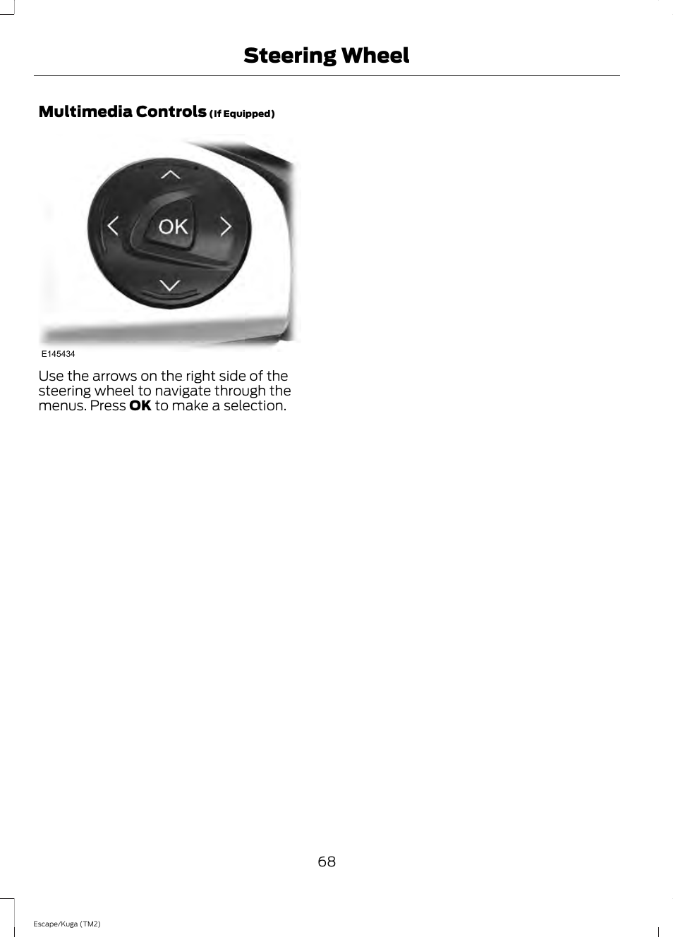 Steering wheel, Multimedia controls | FORD 2014 Escape v.2 User Manual | Page 71 / 430