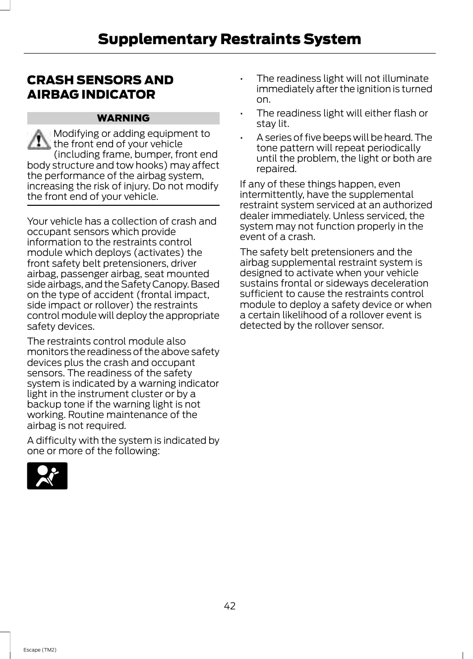Crash sensors and airbag indicator, See crash sensors and airbag, See crash sensors and airbag indicator | Supplementary restraints system | FORD 2014 Escape v.3 User Manual | Page 45 / 434