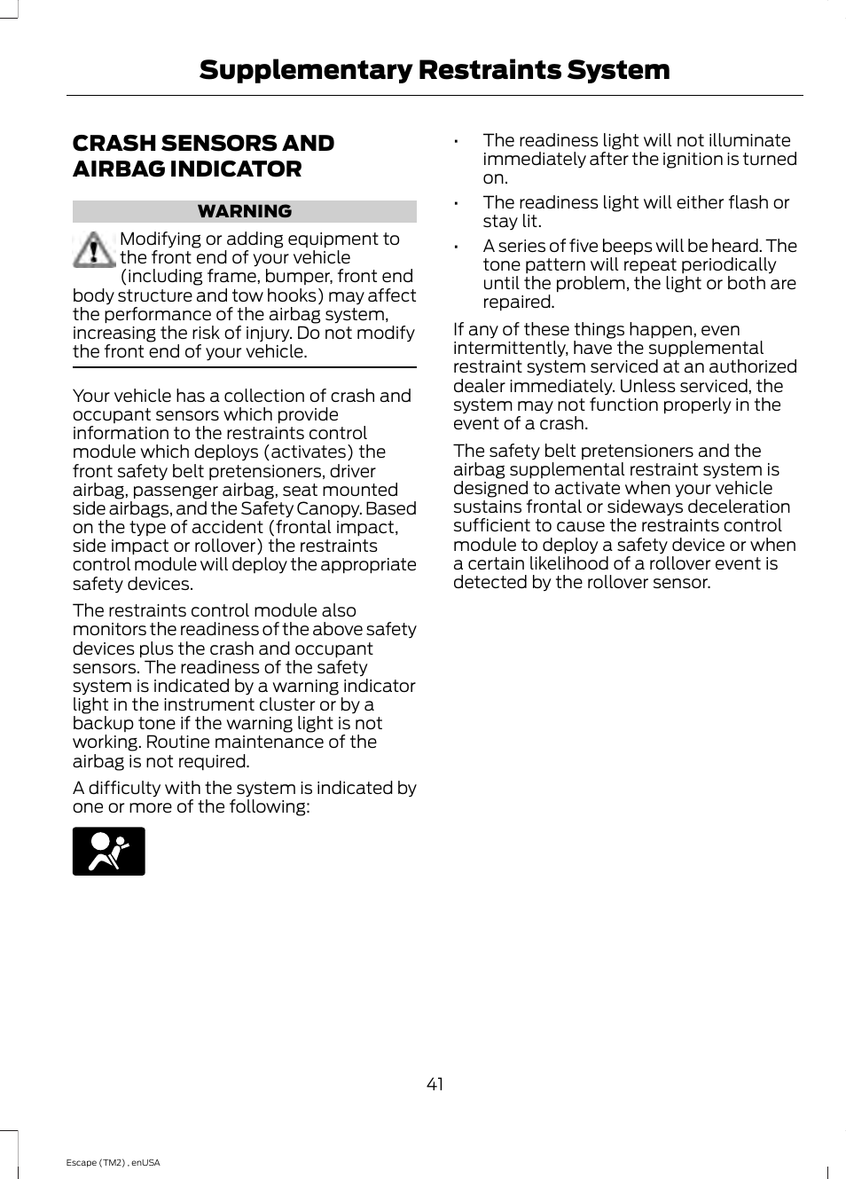 Crash sensors and airbag indicator, See crash sensors and airbag, See crash sensors and airbag indicator | Supplementary restraints system | FORD 2014 Escape v.4 User Manual | Page 44 / 434