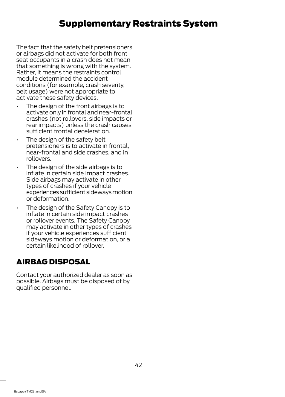 Airbag disposal, Supplementary restraints system | FORD 2014 Escape v.4 User Manual | Page 45 / 434