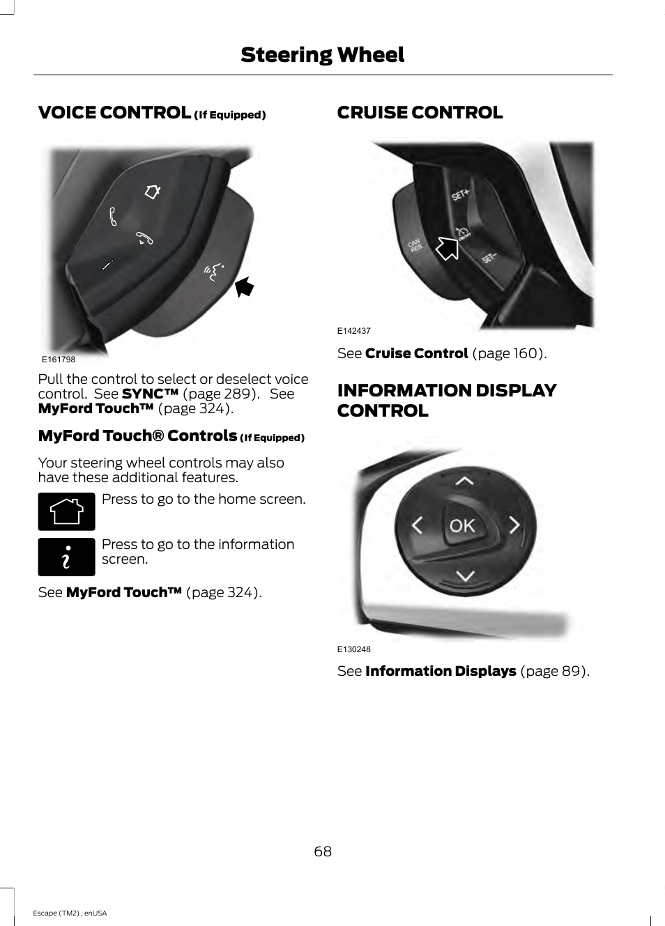 Voice control, Cruise control, Information display control | Steering wheel, Myford touch® controls | FORD 2014 Escape v.4 User Manual | Page 71 / 434