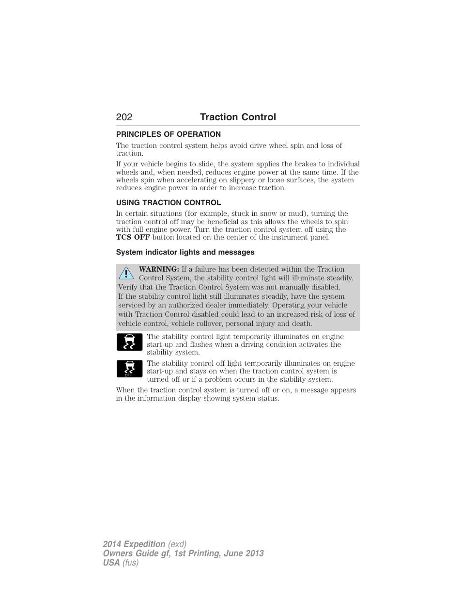 Traction control, Principles of operation, Using traction control | System indicator lights and messages, 202 traction control | FORD 2014 Expedition v.1 User Manual | Page 203 / 519