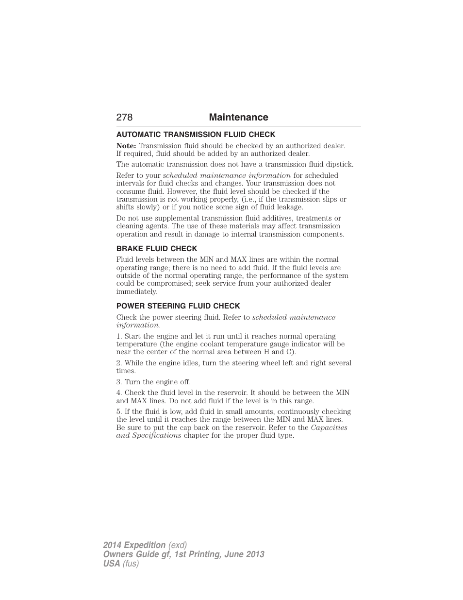Automatic transmission fluid check, Brake fluid check, Power steering fluid check | 278 maintenance | FORD 2014 Expedition v.1 User Manual | Page 279 / 519