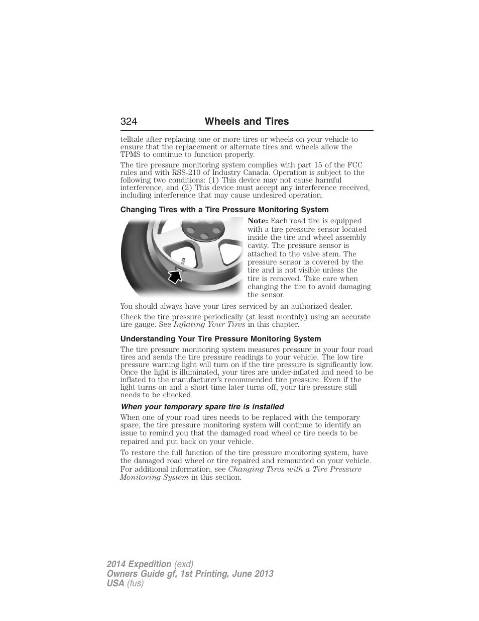Understanding your tire pressure monitoring system, When your temporary spare tire is installed, 324 wheels and tires | FORD 2014 Expedition v.1 User Manual | Page 325 / 519