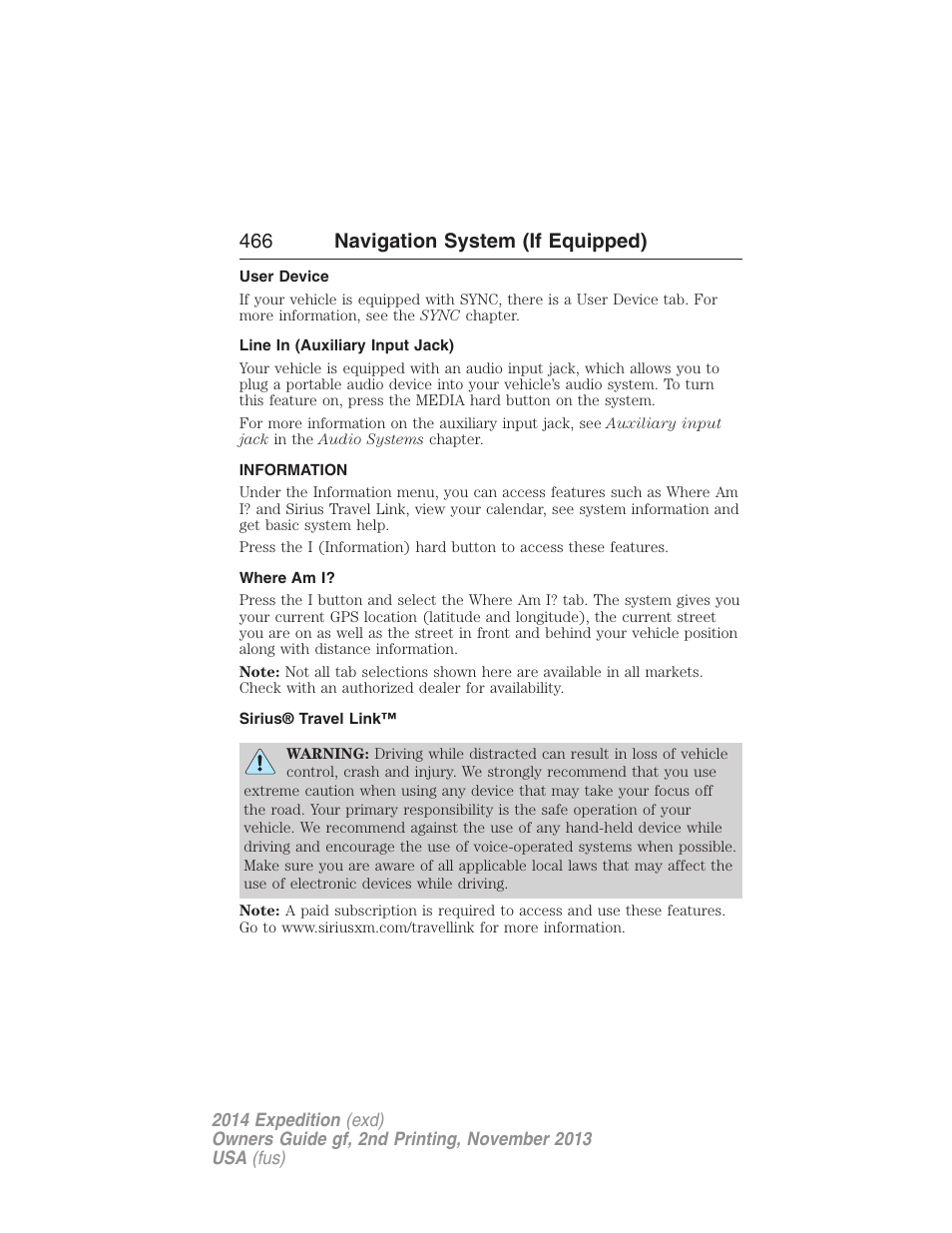 User device, Line in (auxiliary input jack), Information | Where am i, Sirius® travel link, 466 navigation system (if equipped) | FORD 2014 Expedition v.2 User Manual | Page 467 / 529