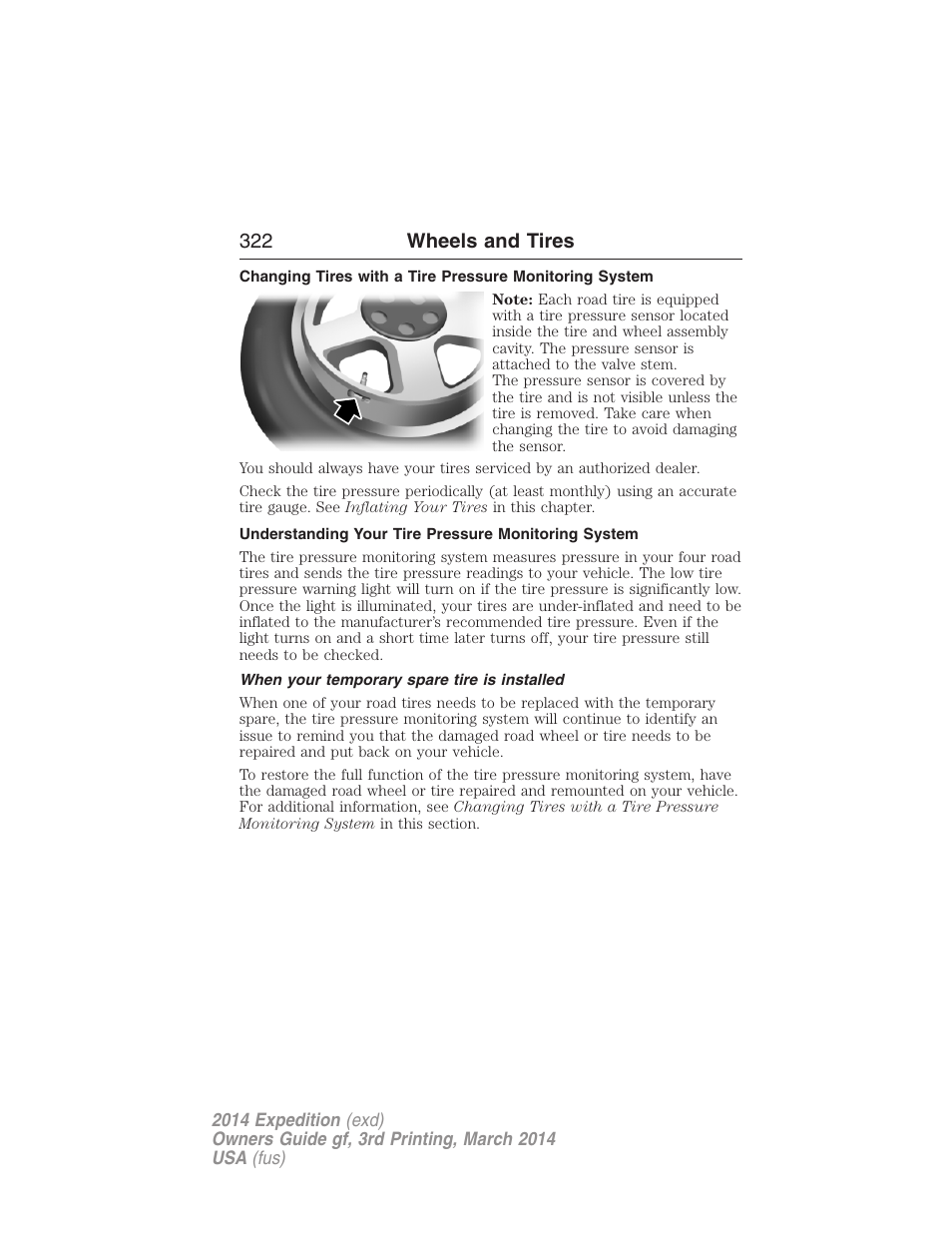 Understanding your tire pressure monitoring system, When your temporary spare tire is installed, 322 wheels and tires | FORD 2014 Expedition v.3 User Manual | Page 323 / 520