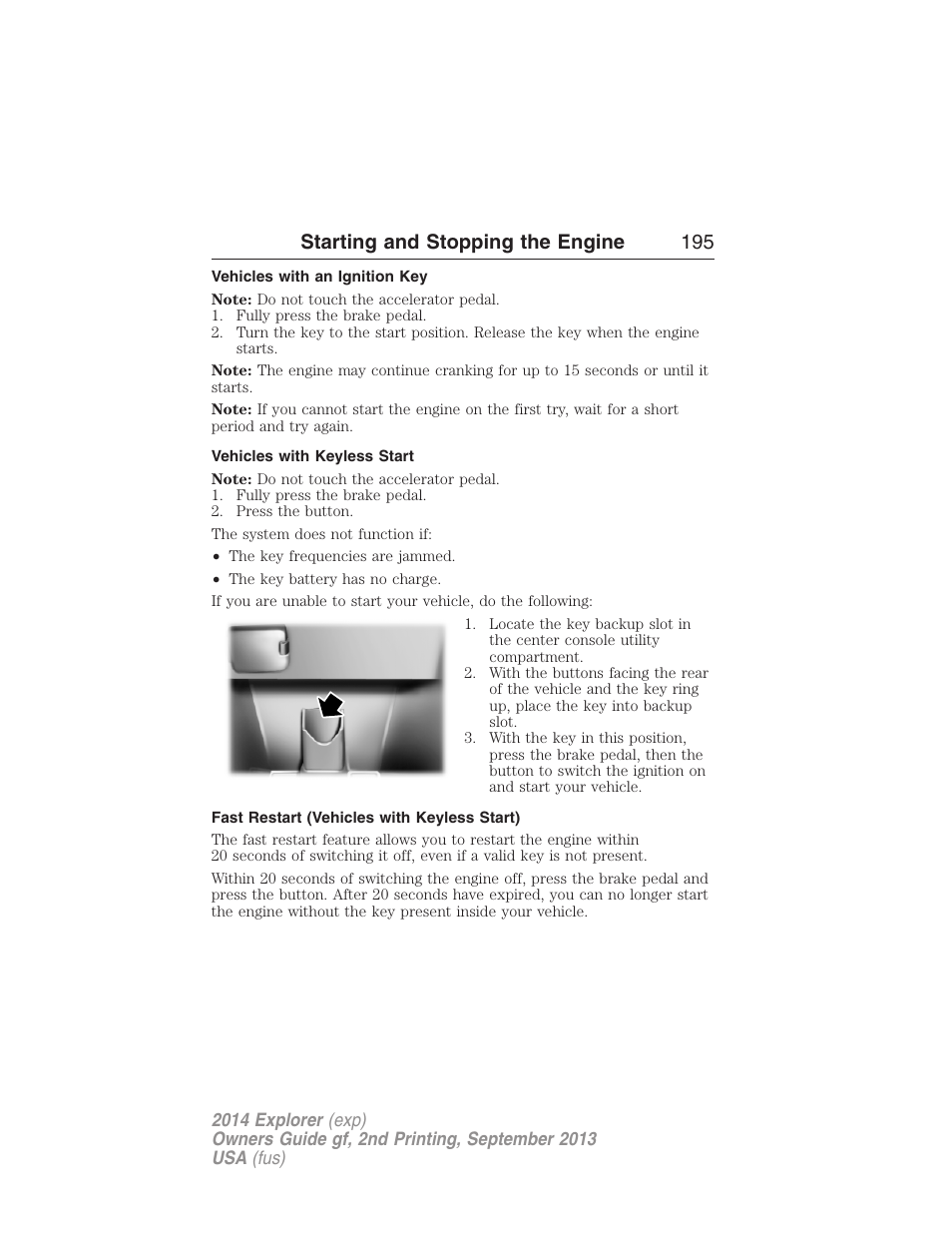 Vehicles with an ignition key, Vehicles with keyless start, Fast restart (vehicles with keyless start) | Starting and stopping the engine 195 | FORD 2014 Explorer v.2 User Manual | Page 197 / 593