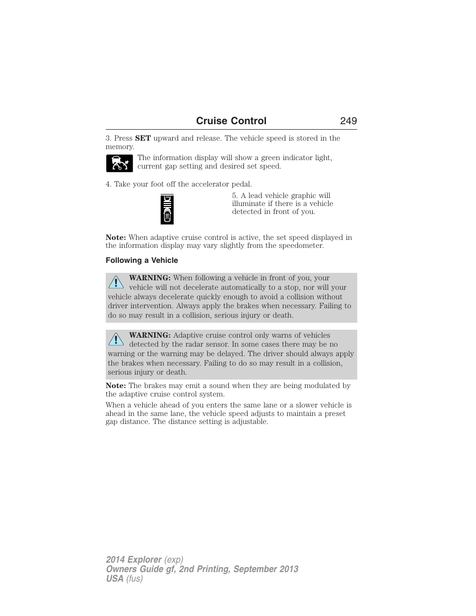 Following a vehicle, Cruise control 249 | FORD 2014 Explorer v.2 User Manual | Page 251 / 593