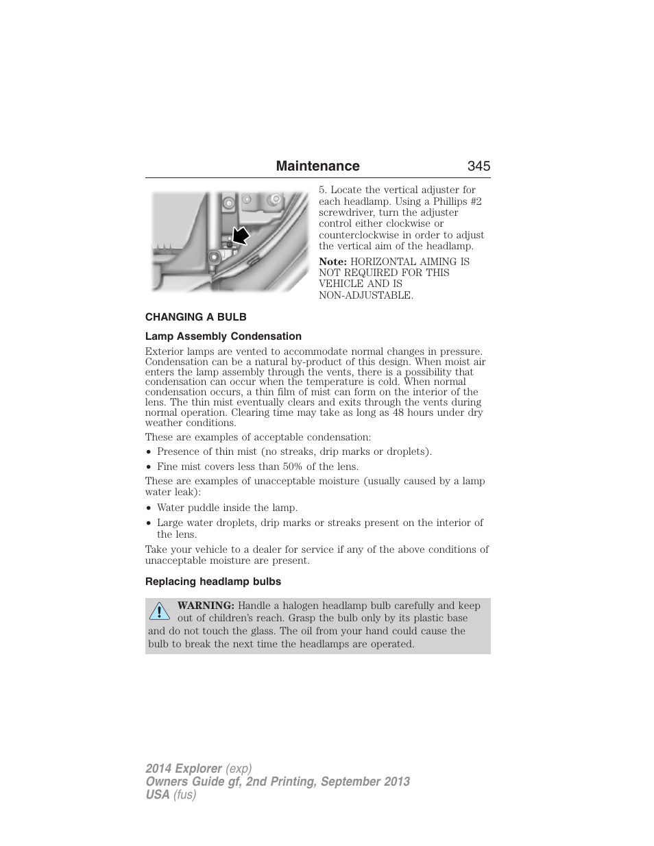 Changing a bulb, Lamp assembly condensation, Replacing headlamp bulbs | Maintenance 345 | FORD 2014 Explorer v.2 User Manual | Page 347 / 593