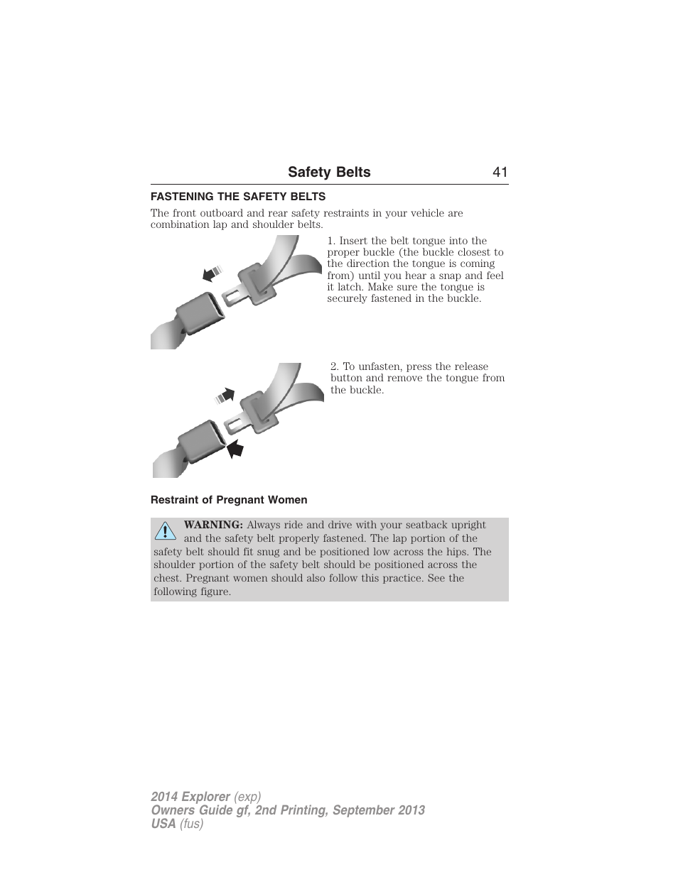 Fastening the safety belts, Restraint of pregnant women, Safety belts 41 | FORD 2014 Explorer v.2 User Manual | Page 43 / 593