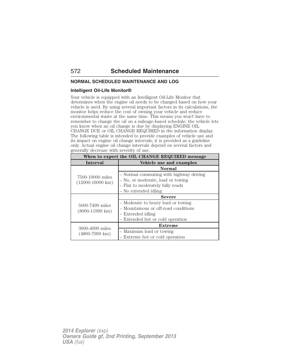 Normal scheduled maintenance and log, Intelligent oil-life monitor, 572 scheduled maintenance | FORD 2014 Explorer v.2 User Manual | Page 574 / 593