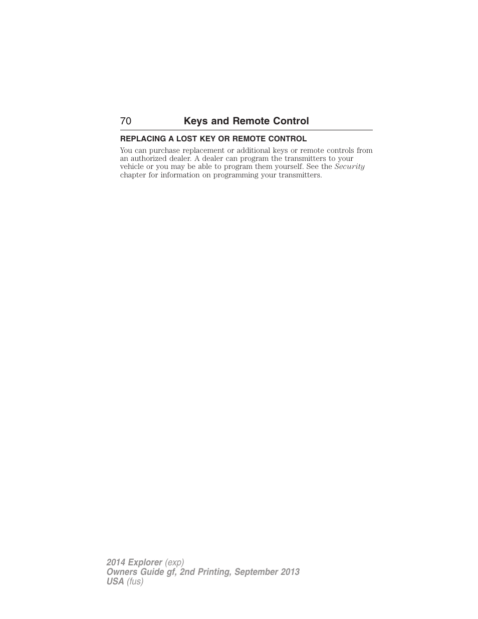 Replacing a lost key or remote control | FORD 2014 Explorer v.2 User Manual | Page 72 / 593