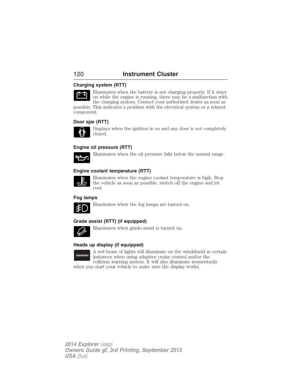 Charging system (rtt), Door ajar (rtt), Engine oil pressure (rtt) | Engine coolant temperature (rtt), Fog lamps, Grade assist (rtt) (if equipped), Heads up display (if equipped), 120 instrument cluster | FORD 2014 Explorer v.3 User Manual | Page 121 / 593