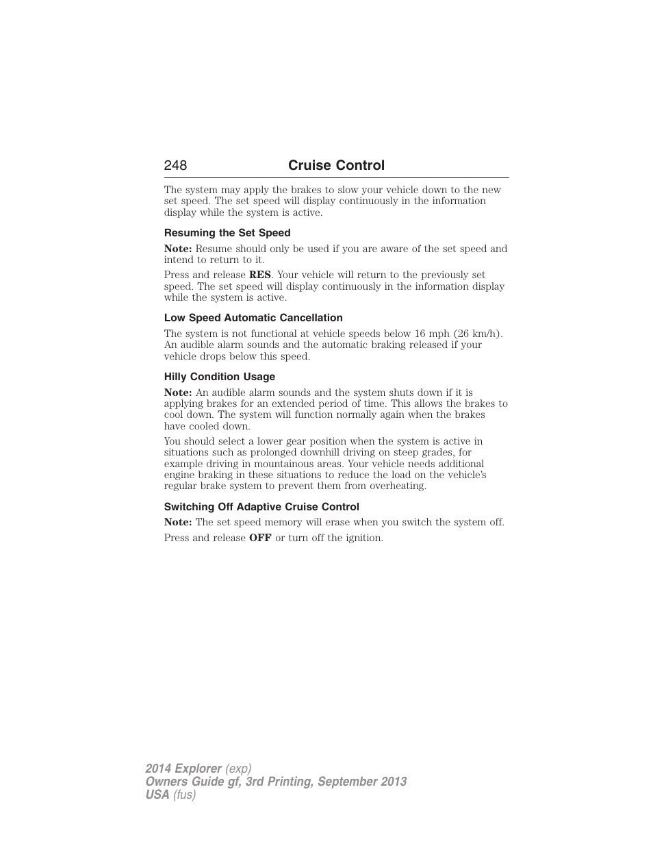 Resuming the set speed, Low speed automatic cancellation, Hilly condition usage | Switching off adaptive cruise control, 248 cruise control | FORD 2014 Explorer v.3 User Manual | Page 249 / 593