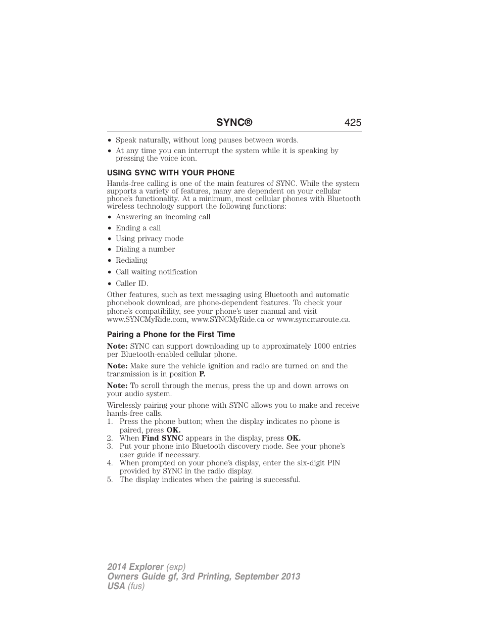 Using sync with your phone, Pairing a phone for the first time, Pairing your phone for the first time | Sync® 425 | FORD 2014 Explorer v.3 User Manual | Page 426 / 593