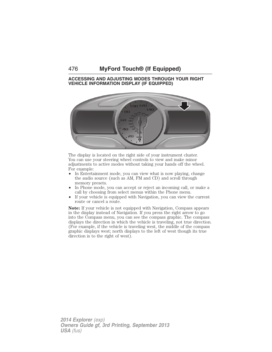 Infotainment display, 476 myford touch® (if equipped) | FORD 2014 Explorer v.3 User Manual | Page 477 / 593