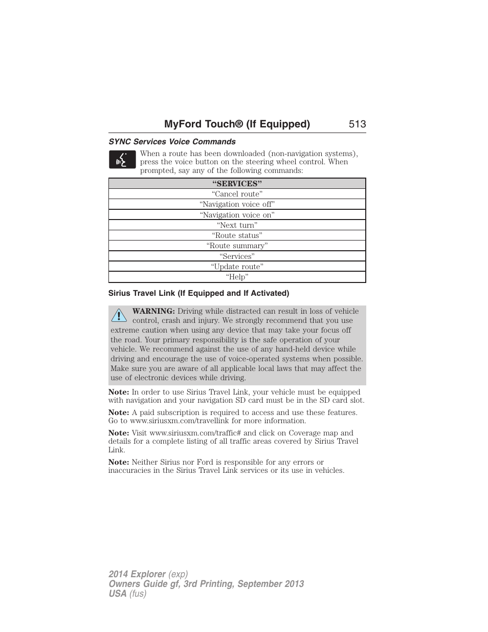 Sync services voice commands, Sirius travel link (if equipped and if activated), Myford touch® (if equipped) 513 | FORD 2014 Explorer v.3 User Manual | Page 514 / 593