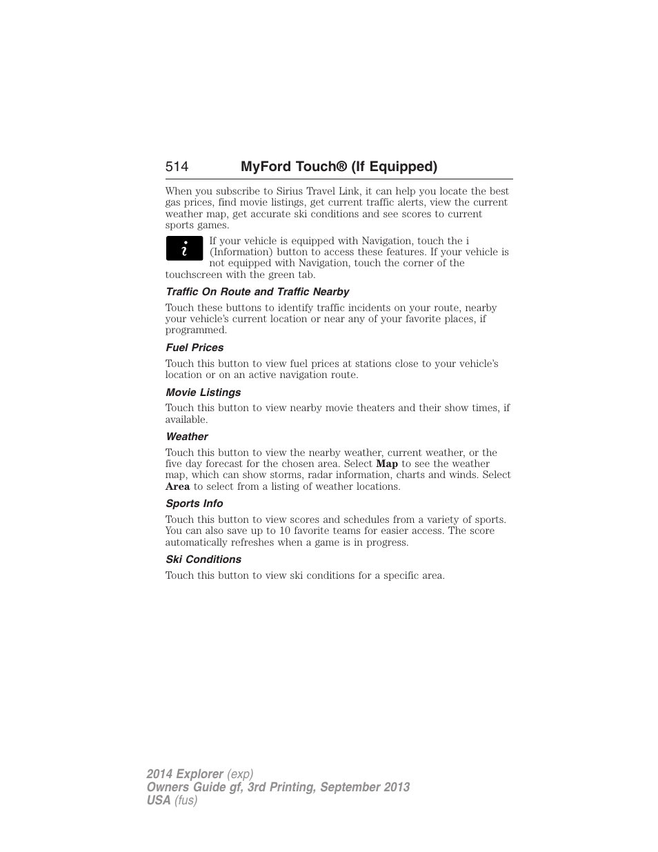 Traffic on route and traffic nearby, Fuel prices, Movie listings | Weather, Sports info, Ski conditions, 514 myford touch® (if equipped) | FORD 2014 Explorer v.3 User Manual | Page 515 / 593