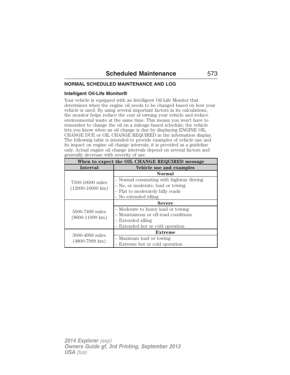 Normal scheduled maintenance and log, Intelligent oil-life monitor, Scheduled maintenance 573 | FORD 2014 Explorer v.3 User Manual | Page 574 / 593