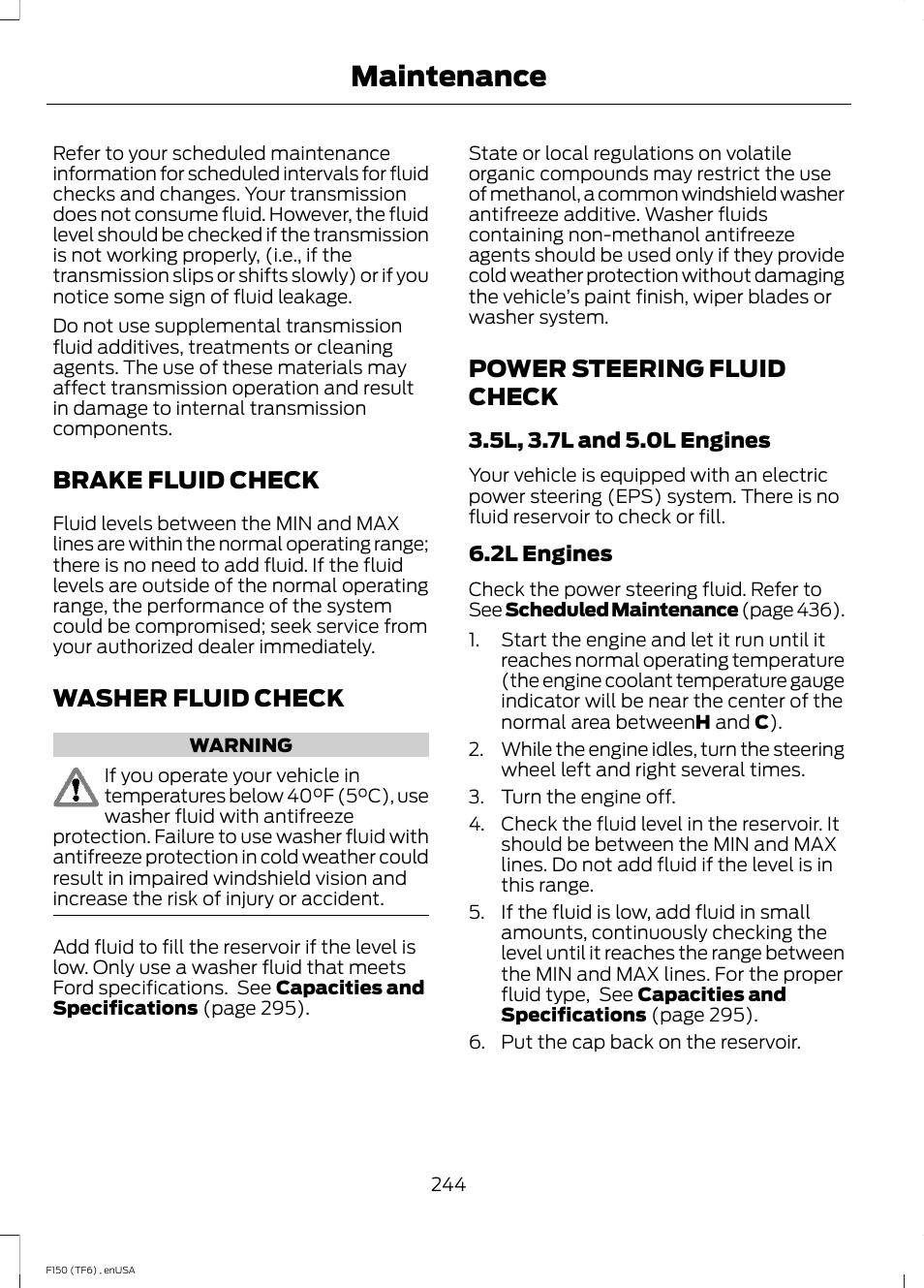 Brake fluid check, Washer fluid check, Power steering fluid check | See brake, Maintenance | FORD 2014 F-150 Raptor v.2 User Manual | Page 247 / 470