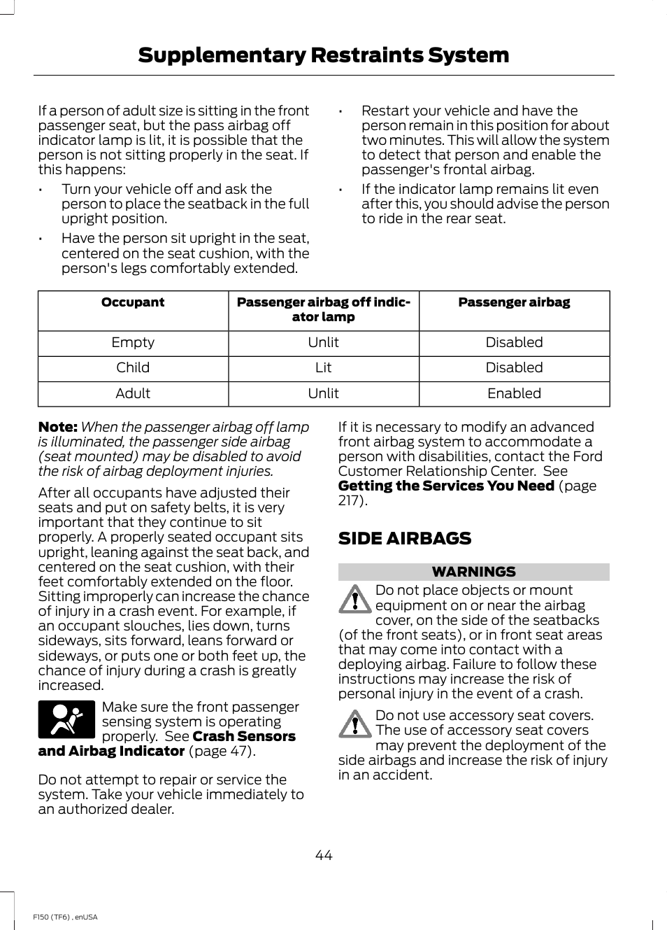 Side airbags, Supplementary restraints system | FORD 2014 F-150 Raptor v.2 User Manual | Page 47 / 470