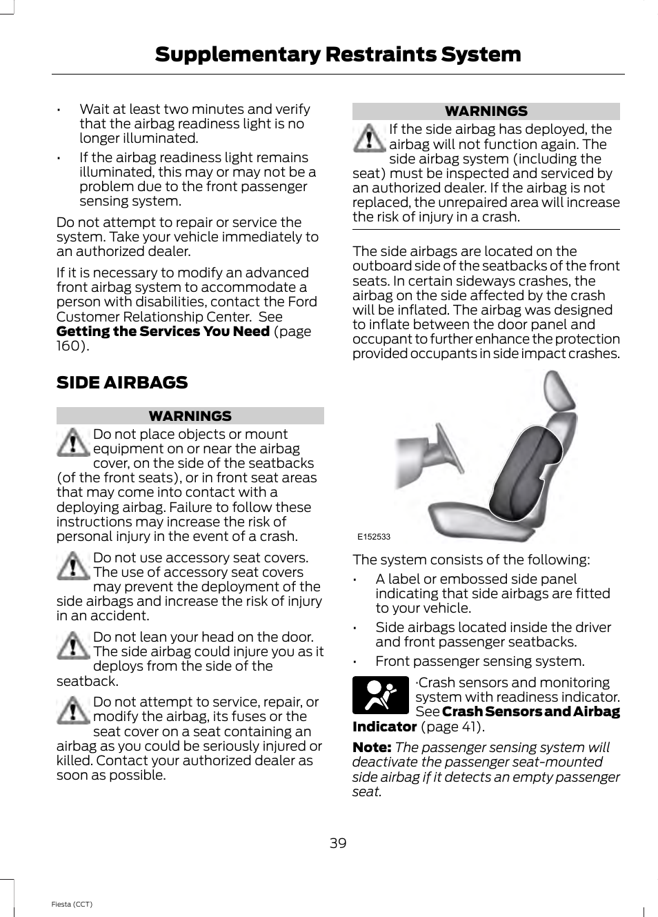 Side airbags, Supplementary restraints system | FORD 2014 Fiesta v.1 User Manual | Page 42 / 396