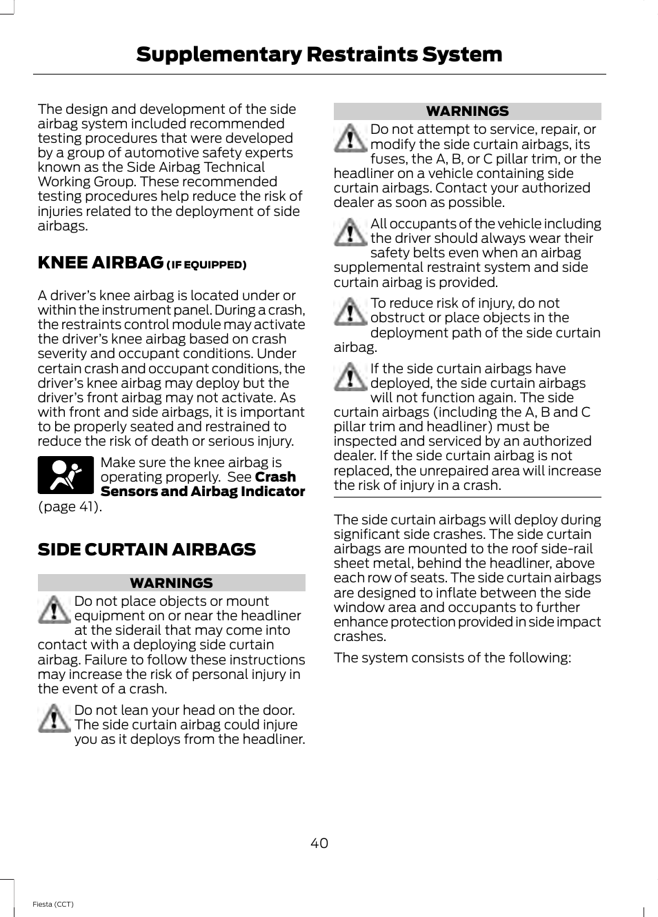 Knee airbag, Side curtain airbags, Knee airbag side curtain airbags | Supplementary restraints system | FORD 2014 Fiesta v.1 User Manual | Page 43 / 396