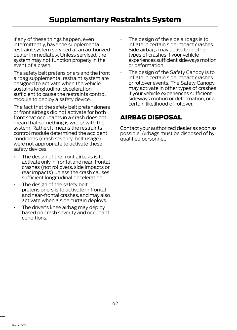 Airbag disposal, Supplementary restraints system | FORD 2014 Fiesta v.1 User Manual | Page 45 / 396