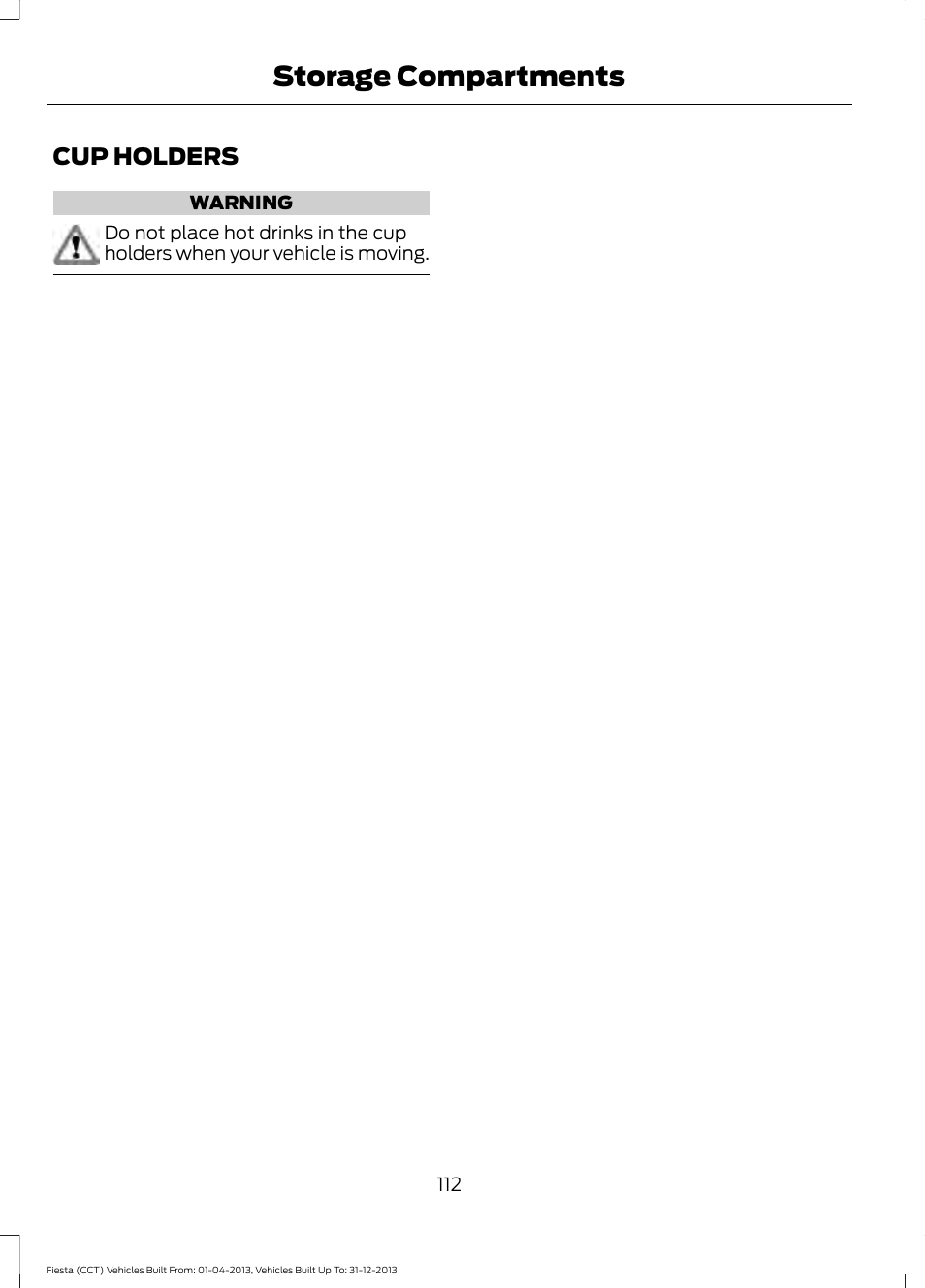 Storage compartments, Cup holders | FORD 2014 Fiesta v.2 User Manual | Page 115 / 398