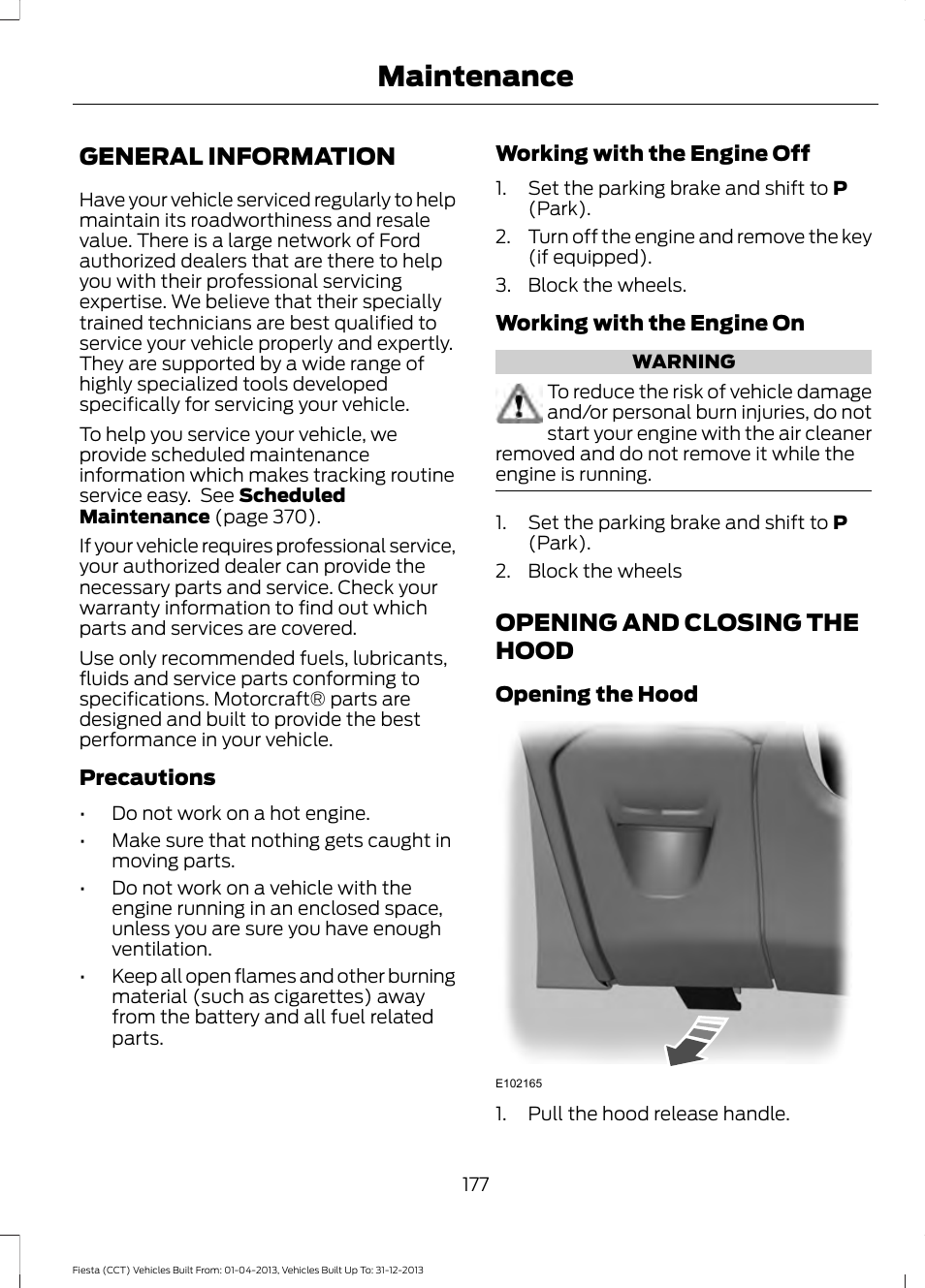 Maintenance, General information, Opening and closing the hood | General information opening and closing the hood | FORD 2014 Fiesta v.2 User Manual | Page 180 / 398