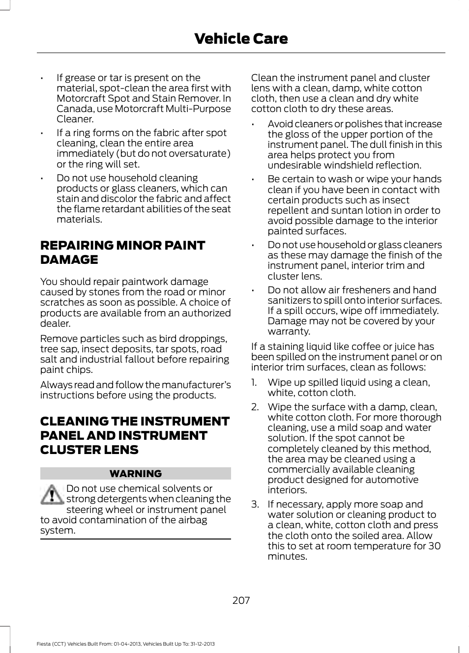 Repairing minor paint damage, Instrument cluster lens, Vehicle care | FORD 2014 Fiesta v.2 User Manual | Page 210 / 398