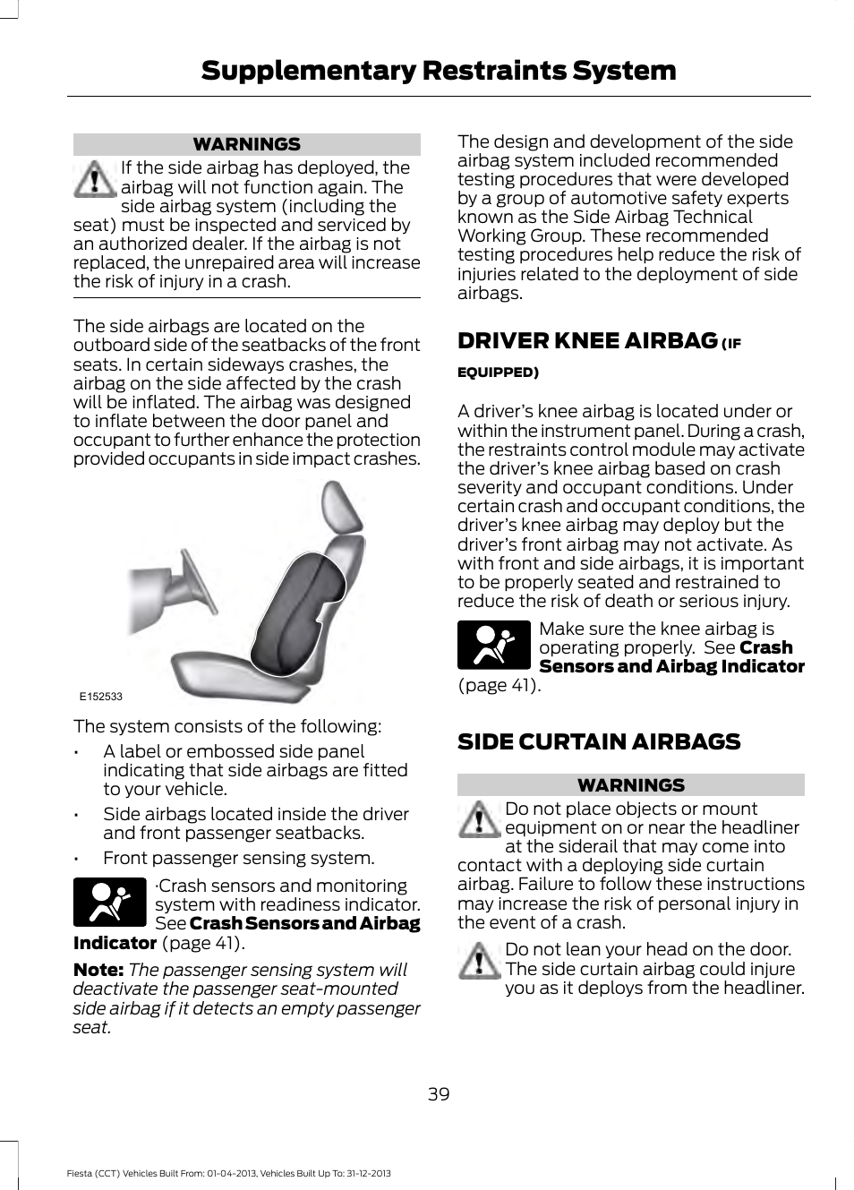 Driver knee airbag, Side curtain airbags, Driver knee airbag side curtain airbags | Supplementary restraints system | FORD 2014 Fiesta v.2 User Manual | Page 42 / 398