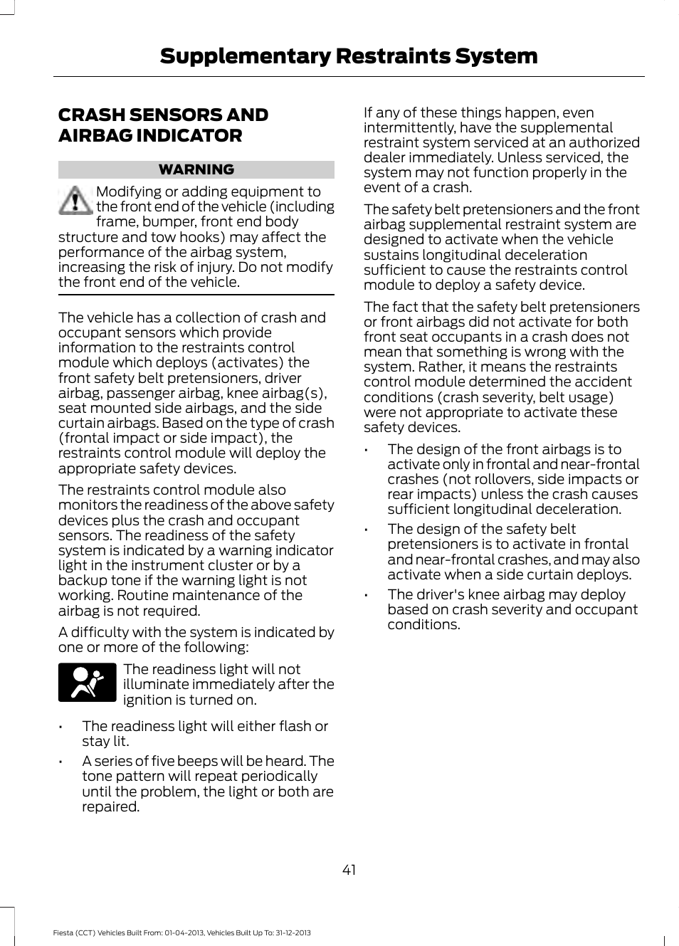 Crash sensors and airbag indicator, See crash sensors and airbag, See crash sensors and airbag indicator | Supplementary restraints system | FORD 2014 Fiesta v.2 User Manual | Page 44 / 398