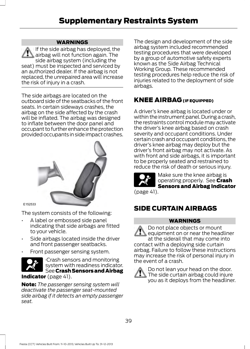 Driver knee airbag, Side curtain airbags, Knee airbag side curtain airbags | Supplementary restraints system, Knee airbag | FORD 2014 Fiesta v.3 User Manual | Page 42 / 400