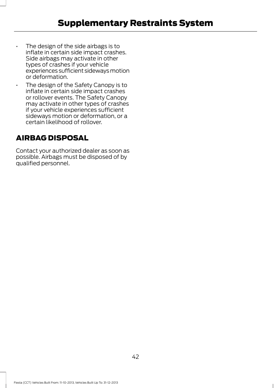 Airbag disposal, Supplementary restraints system | FORD 2014 Fiesta v.3 User Manual | Page 45 / 400