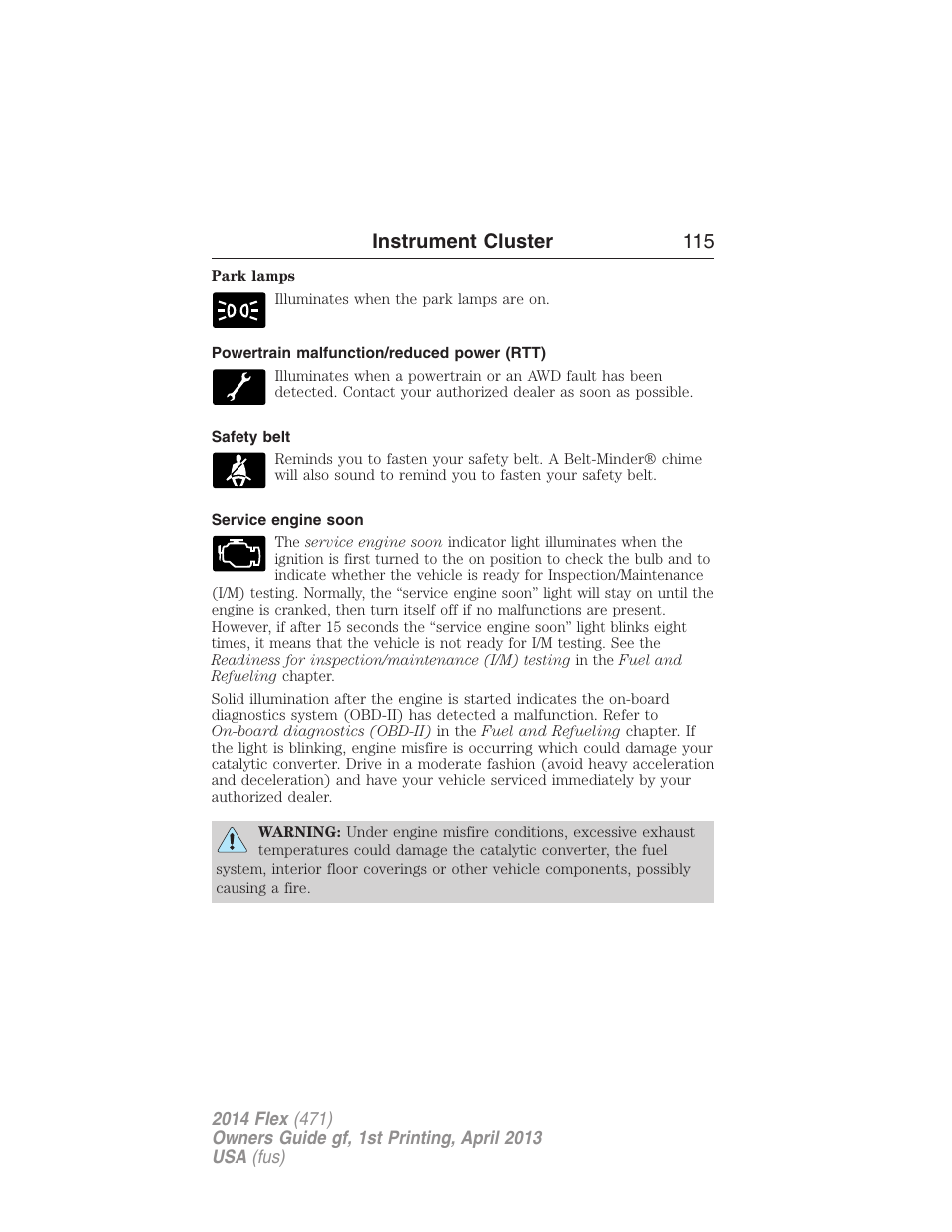 Powertrain malfunction/reduced power (rtt), Safety belt, Service engine soon | Instrument cluster 115 | FORD 2014 Flex v.1 User Manual | Page 116 / 554