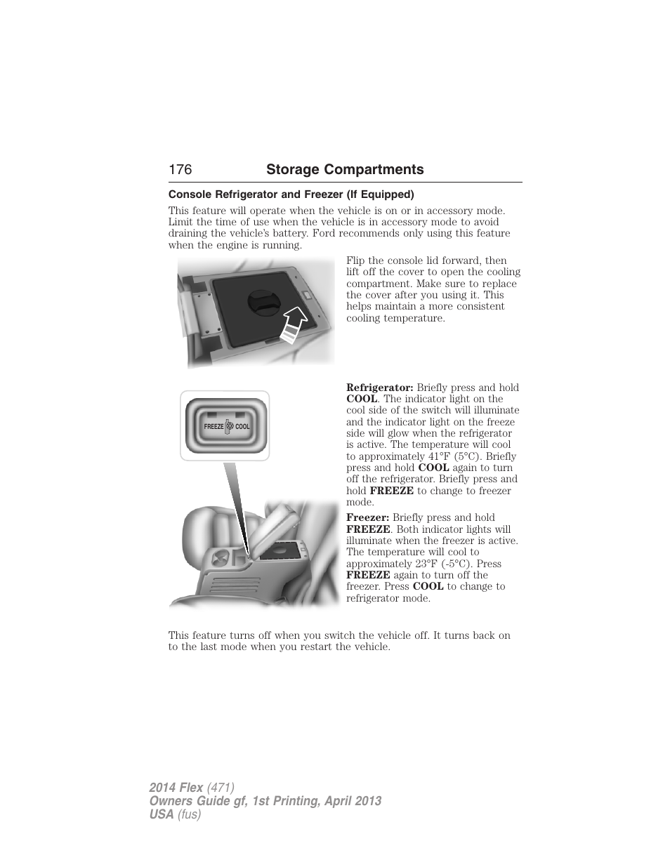 Console refrigerator and freezer (if equipped), 176 storage compartments | FORD 2014 Flex v.1 User Manual | Page 177 / 554