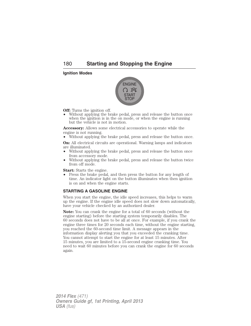 Ignition modes, Starting a gasoline engine, 180 starting and stopping the engine | FORD 2014 Flex v.1 User Manual | Page 181 / 554