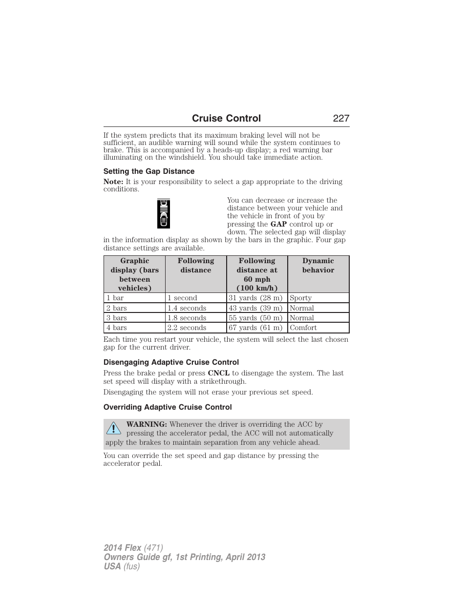 Setting the gap distance, Disengaging adaptive cruise control, Overriding adaptive cruise control | Cruise control 227 | FORD 2014 Flex v.1 User Manual | Page 228 / 554