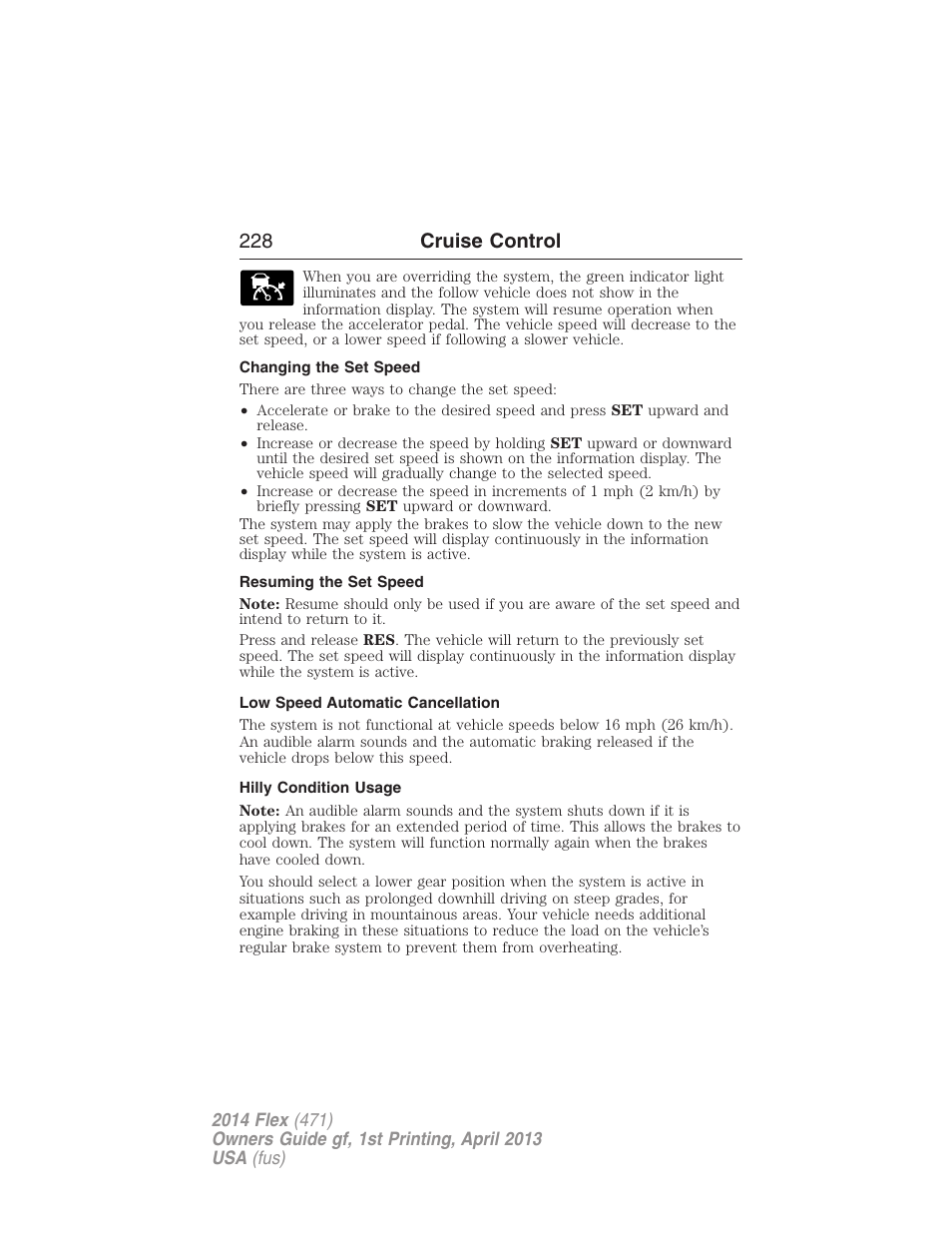 Changing the set speed, Resuming the set speed, Low speed automatic cancellation | Hilly condition usage, 228 cruise control | FORD 2014 Flex v.1 User Manual | Page 229 / 554