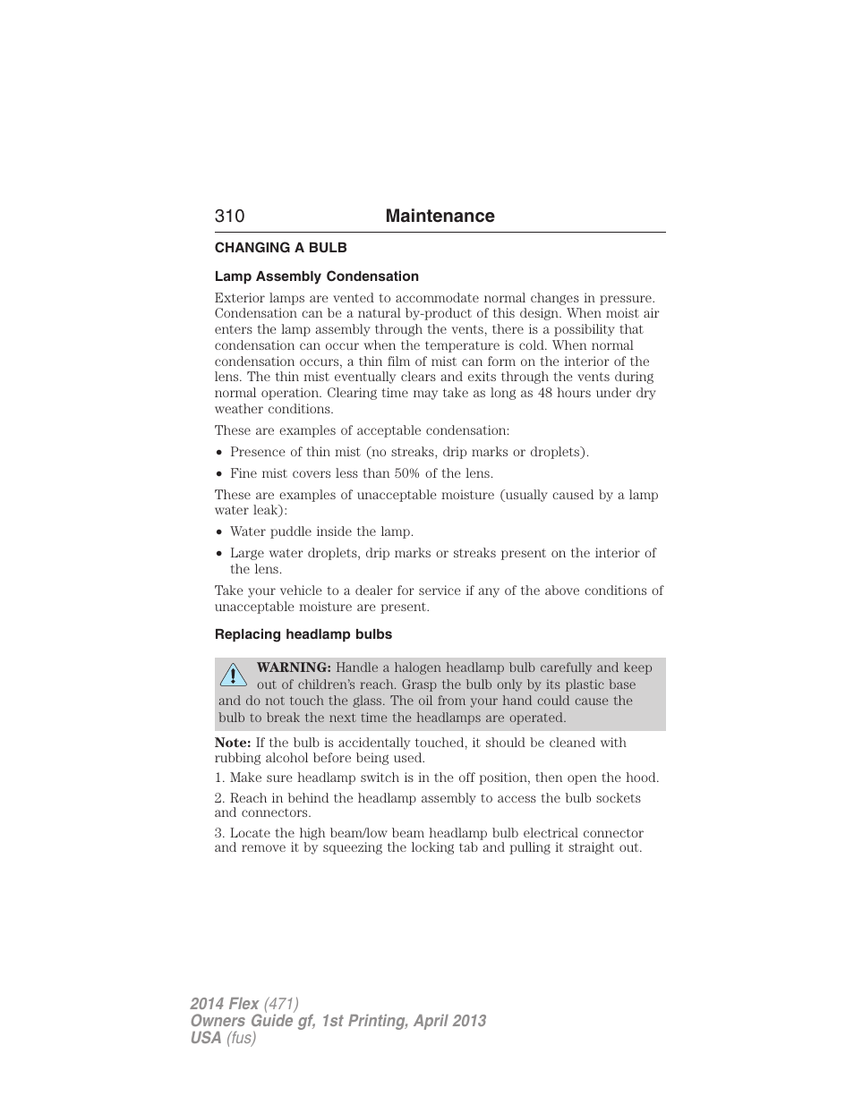 Changing a bulb, Lamp assembly condensation, Replacing headlamp bulbs | 310 maintenance | FORD 2014 Flex v.1 User Manual | Page 311 / 554