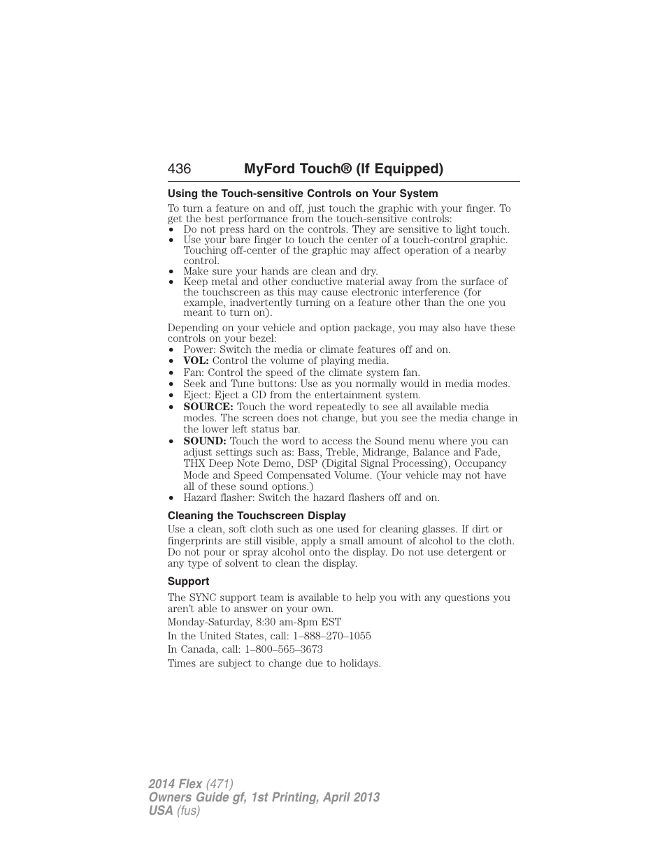 Using the touch-sensitive controls on your system, Cleaning the touchscreen display, Support | 436 myford touch® (if equipped) | FORD 2014 Flex v.1 User Manual | Page 437 / 554